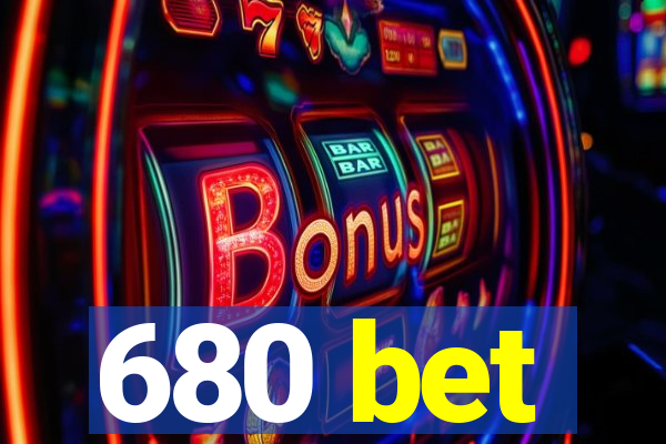 680 bet