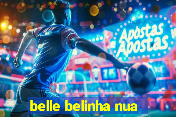 belle belinha nua