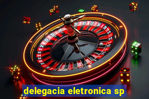 delegacia eletronica sp