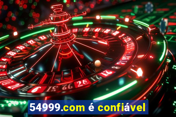 54999.com é confiável