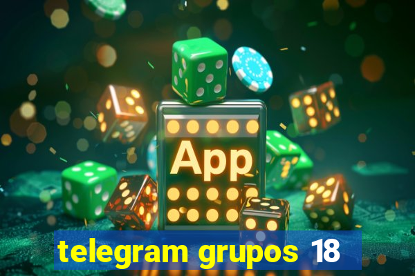 telegram grupos 18