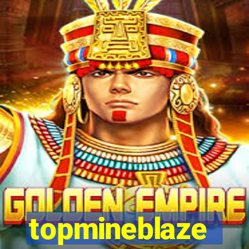 topmineblaze