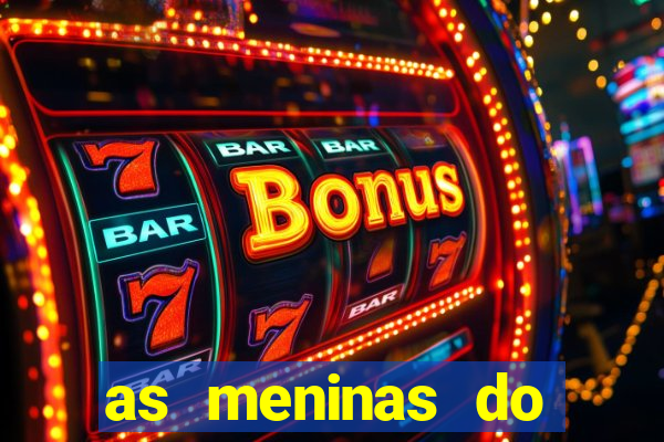 as meninas do câmera privé