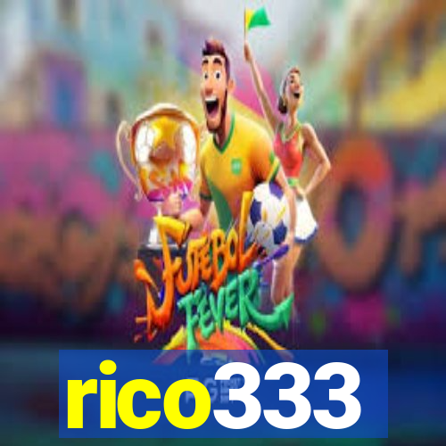 rico333