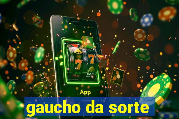 gaucho da sorte