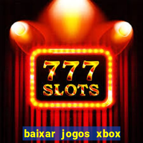 baixar jogos xbox 360 lt