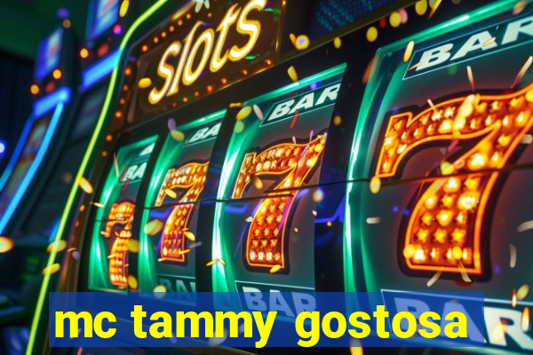 mc tammy gostosa
