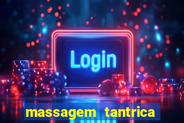 massagem tantrica em porto alegre