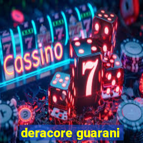 deracore guarani