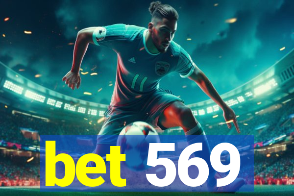 bet 569