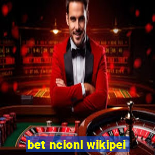 bet ncionl wikipei