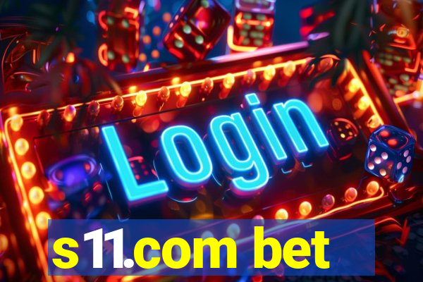 s11.com bet