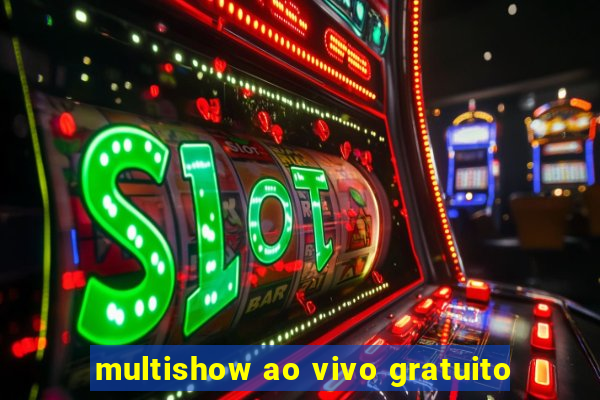 multishow ao vivo gratuito