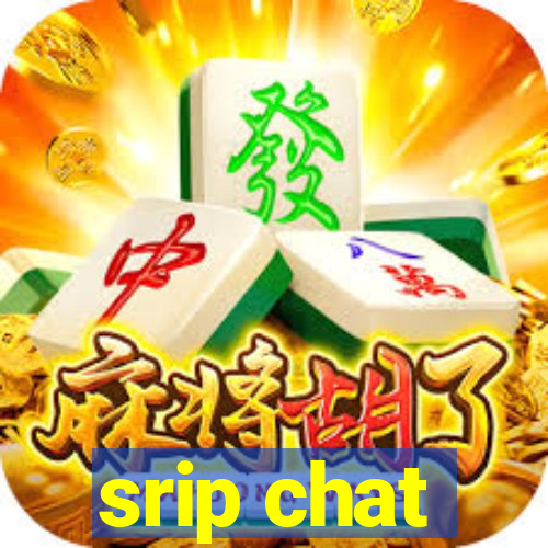 srip chat