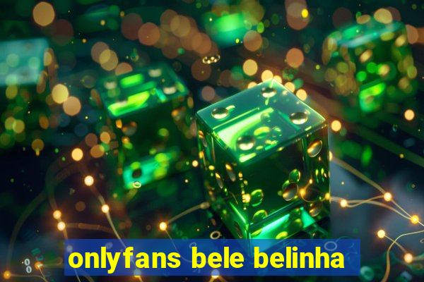 onlyfans bele belinha