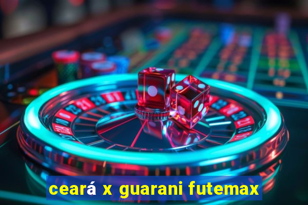 ceará x guarani futemax