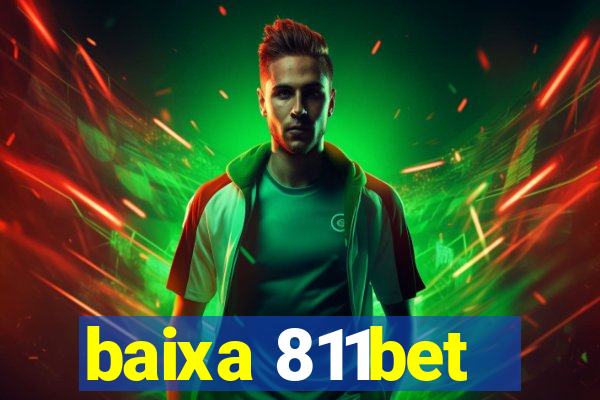 baixa 811bet