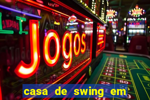 casa de swing em porto seguro