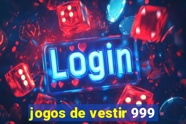 jogos de vestir 999