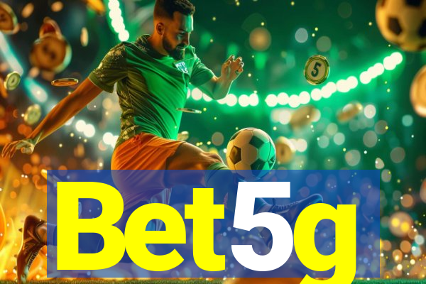 Bet5g