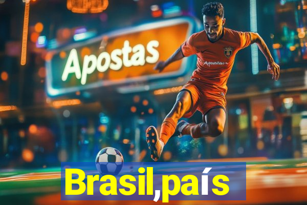 Brasil,país