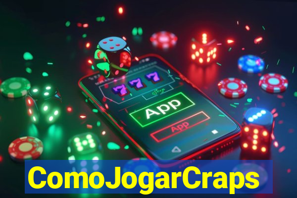 ComoJogarCraps