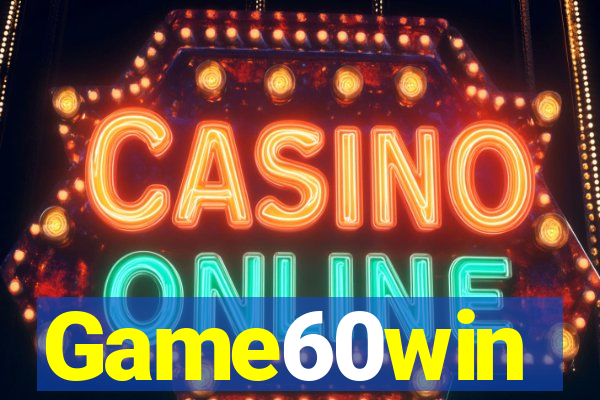 Game60win