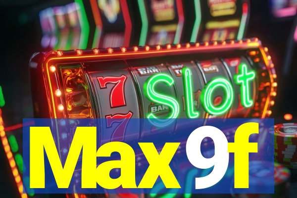 Max9f