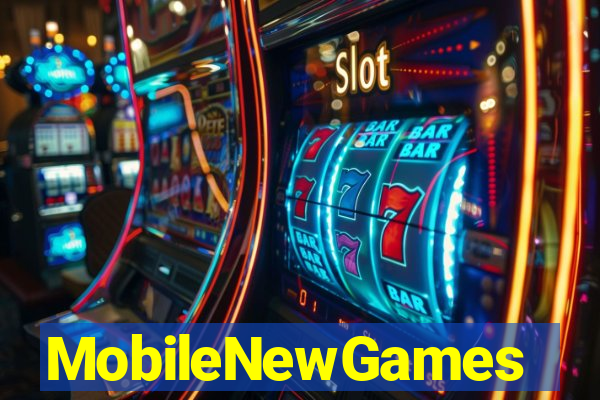 MobileNewGames