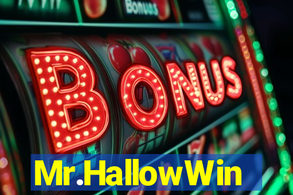 Mr.HallowWin