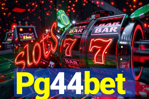 Pg44bet
