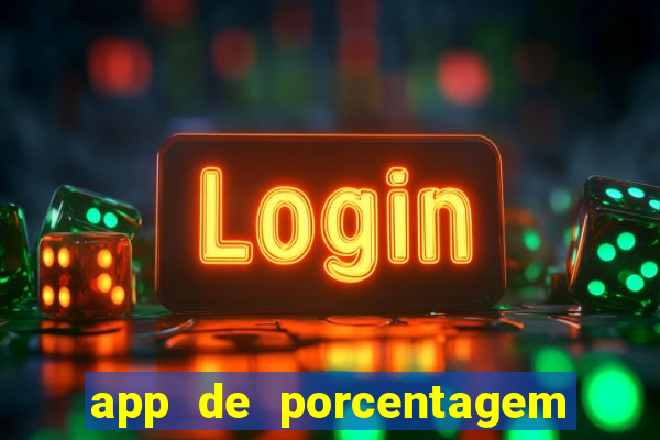 app de porcentagem de jogos slots