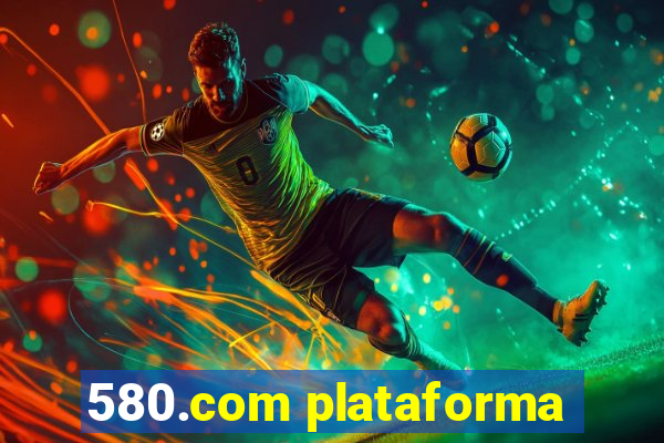 580.com plataforma