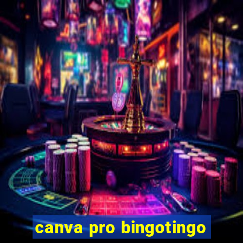 canva pro bingotingo