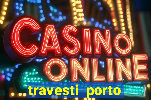 travesti porto alegre programa