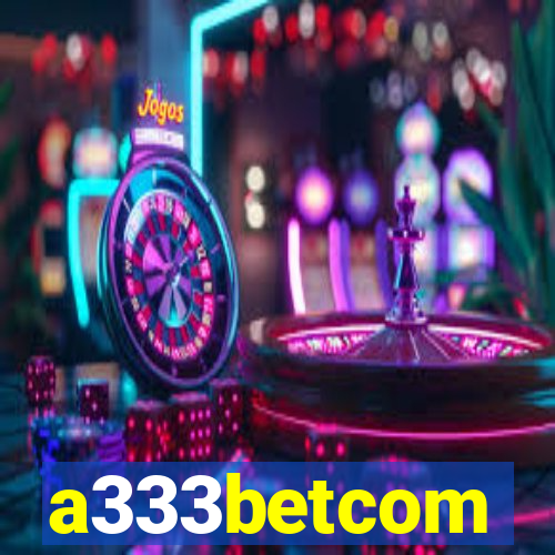 a333betcom