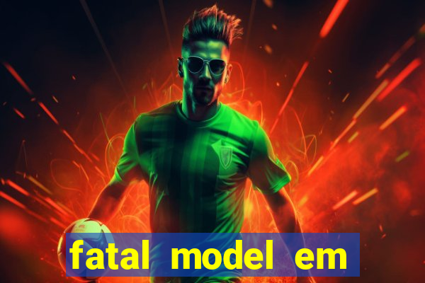 fatal model em porto nacional