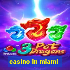 casino in miami