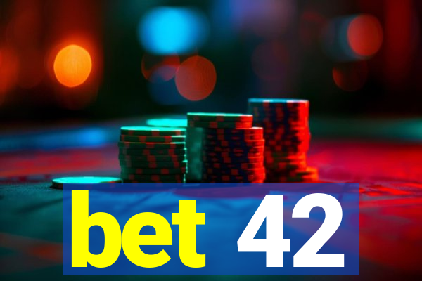 bet 42
