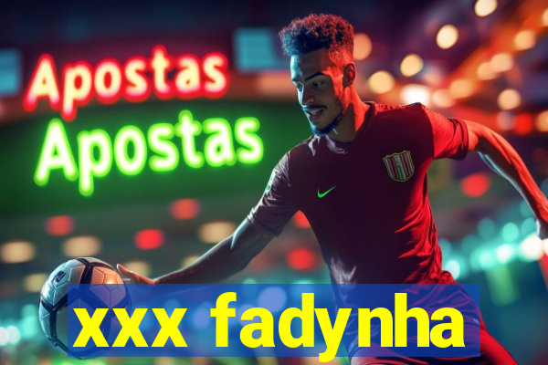 xxx fadynha