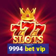 9994 bet vip