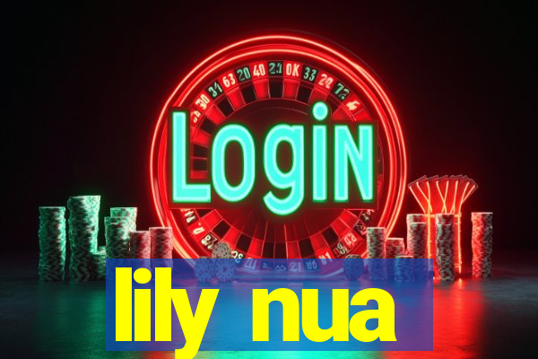 lily nua