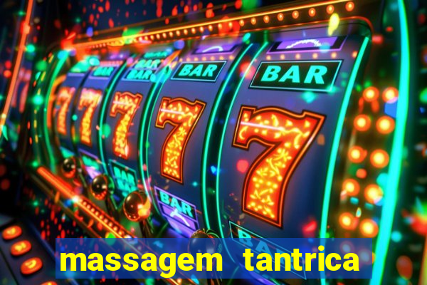massagem tantrica porto alegre