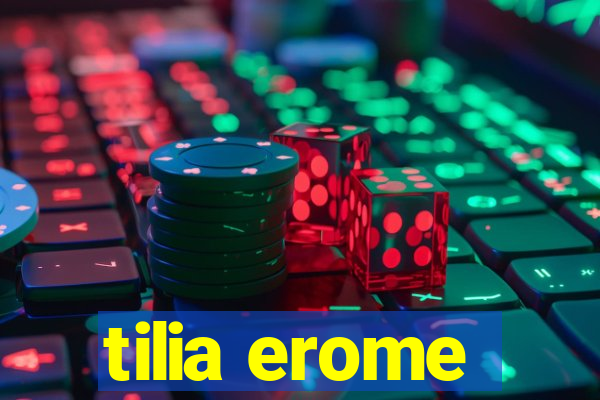 tilia erome