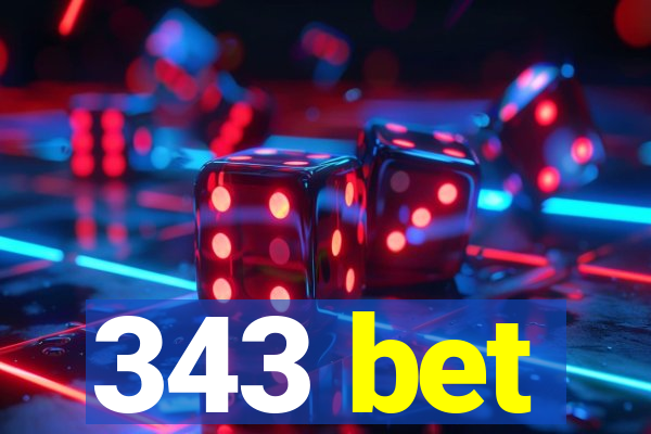 343 bet