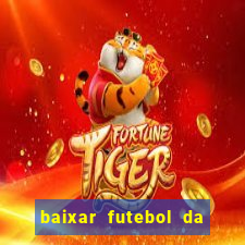 baixar futebol da hora 3.7