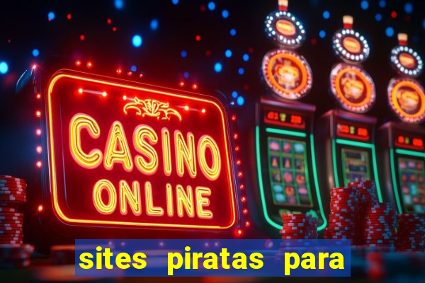 sites piratas para ver jogos
