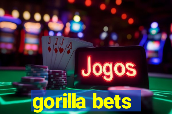 gorilla bets