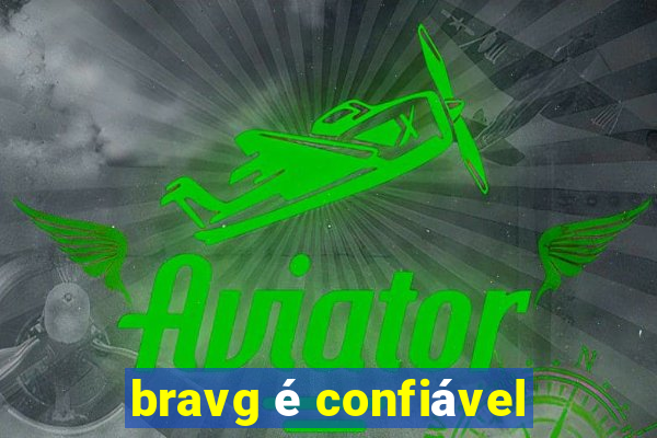 bravg é confiável