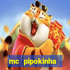 mc pipokinha vazados privacy
